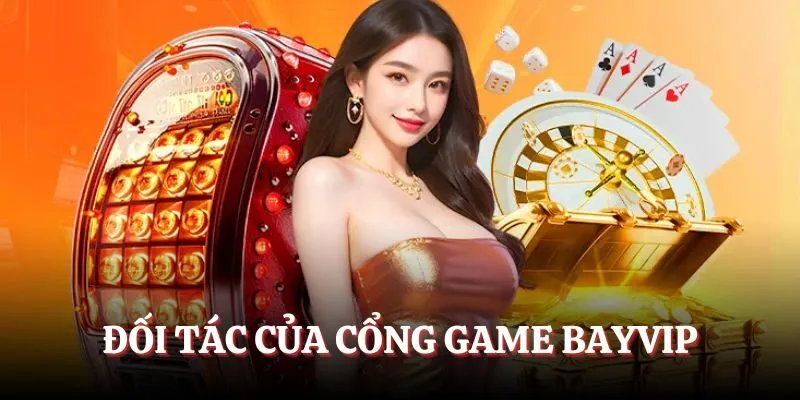 Đối tác của cổng game Bayvip