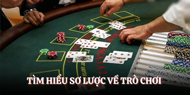 Tìm hiểu sơ lược về trò chơi 