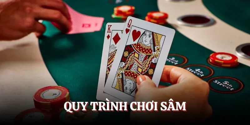 Quy trình chơi game sâm