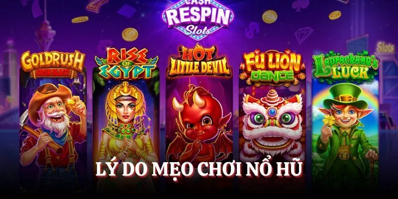 Lý do khiến mẹo chơi nổ hũ rất quan trọng